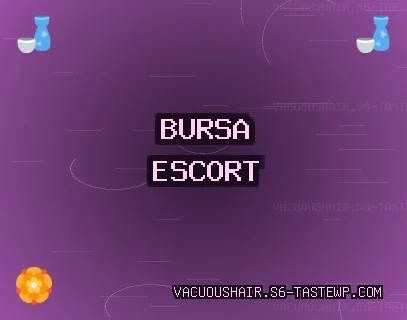 Bursa Escort: Yıldırım Escort, Keles Escort, Kestel Escort